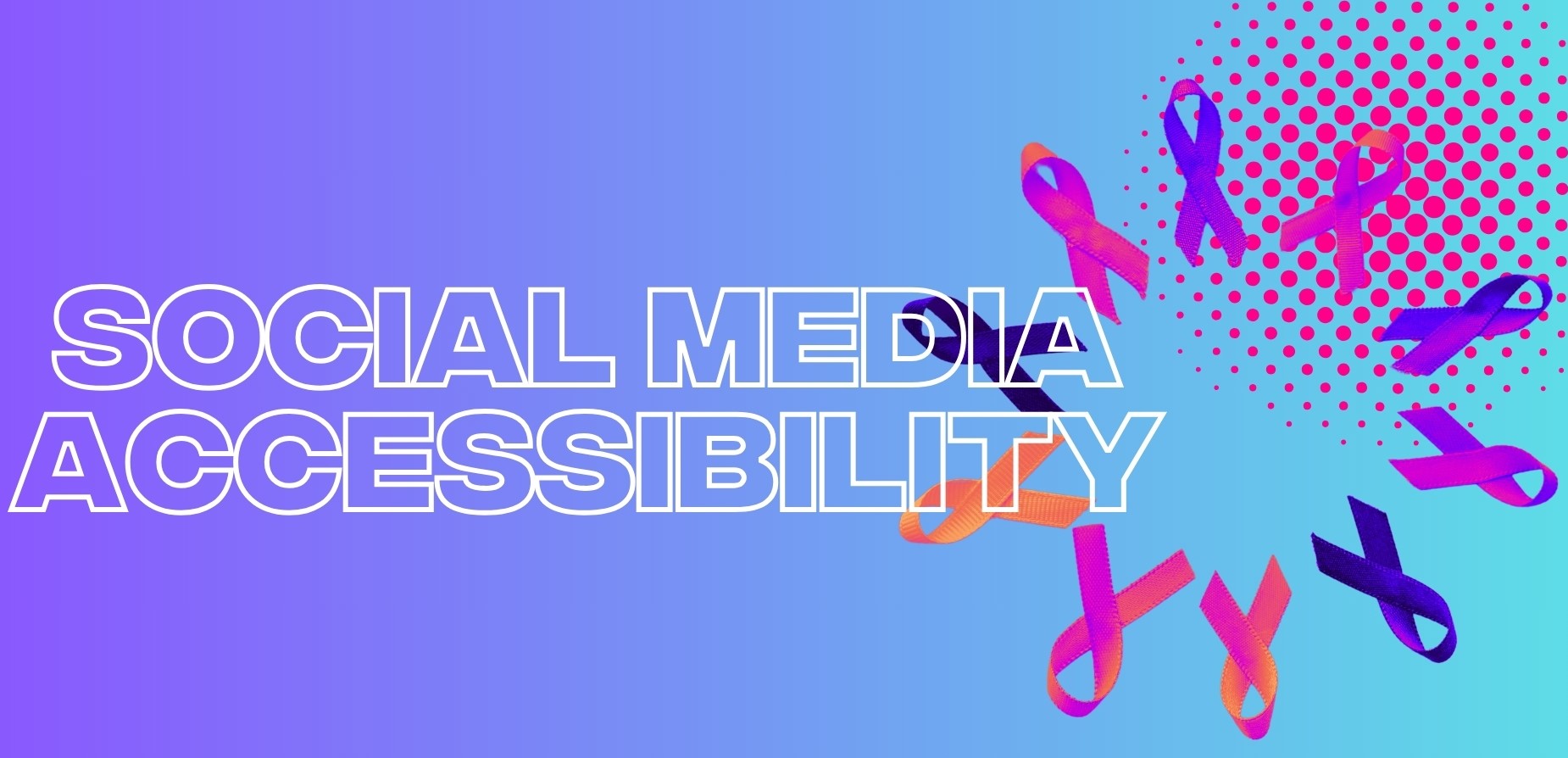 Social Media Accessibility: Practical Tips & Best Practices