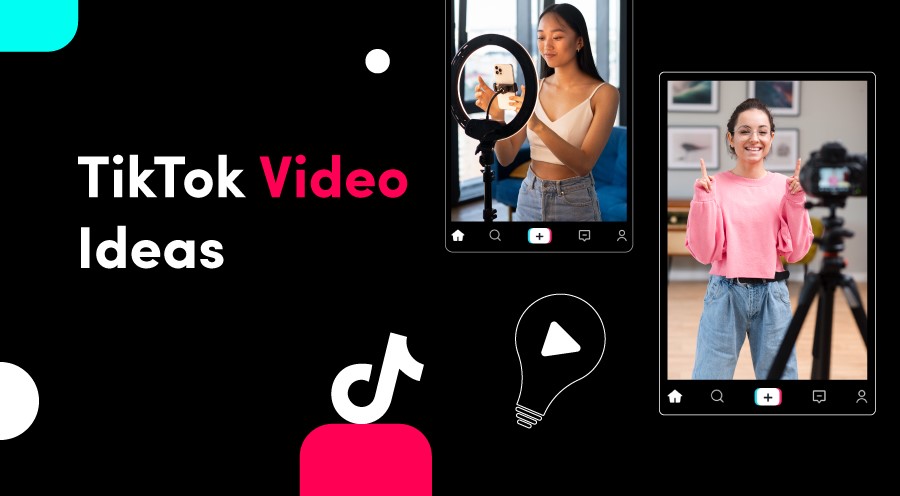 TikTok video ideas