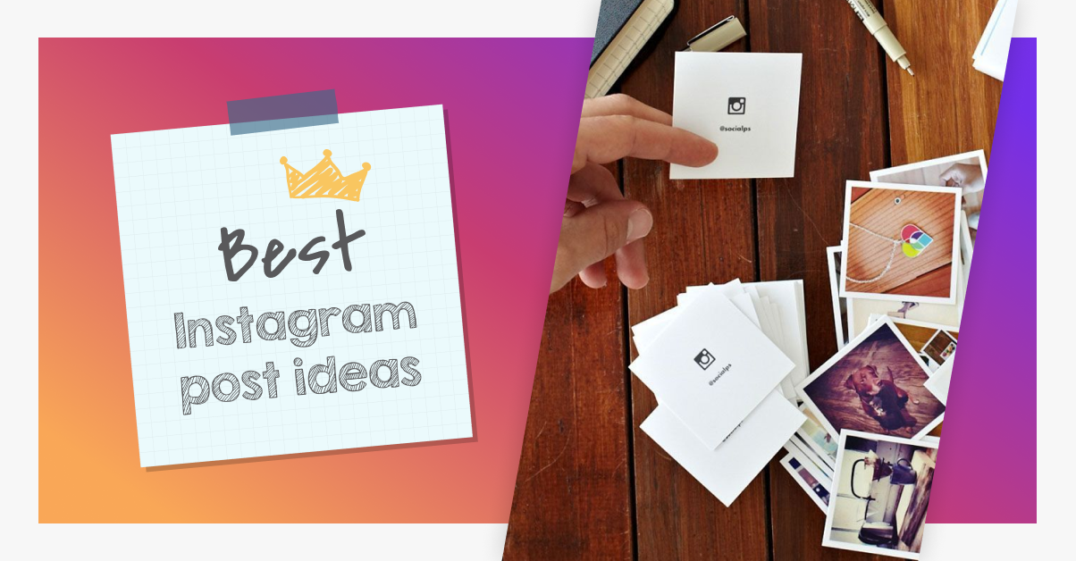 Top 10 Instagram Post Ideas for Brands and Businesses